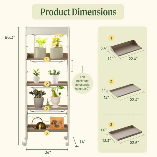 Dimensions of the 4 Tier Grow Light Garden with 3 shelves.
Dimensions of garden: 66.3" tall, 24" long, and 14" wide.
Dimensions of shelf 1: 3.4" tall on the back, 22.4" long, by 12" wide
Dimensions of shelf 2: 1" tall. 22.4" long, by 12" wide.
Dimensions of shelf 3: 1.6" tall, 22.6" long, by 13.3" wide.