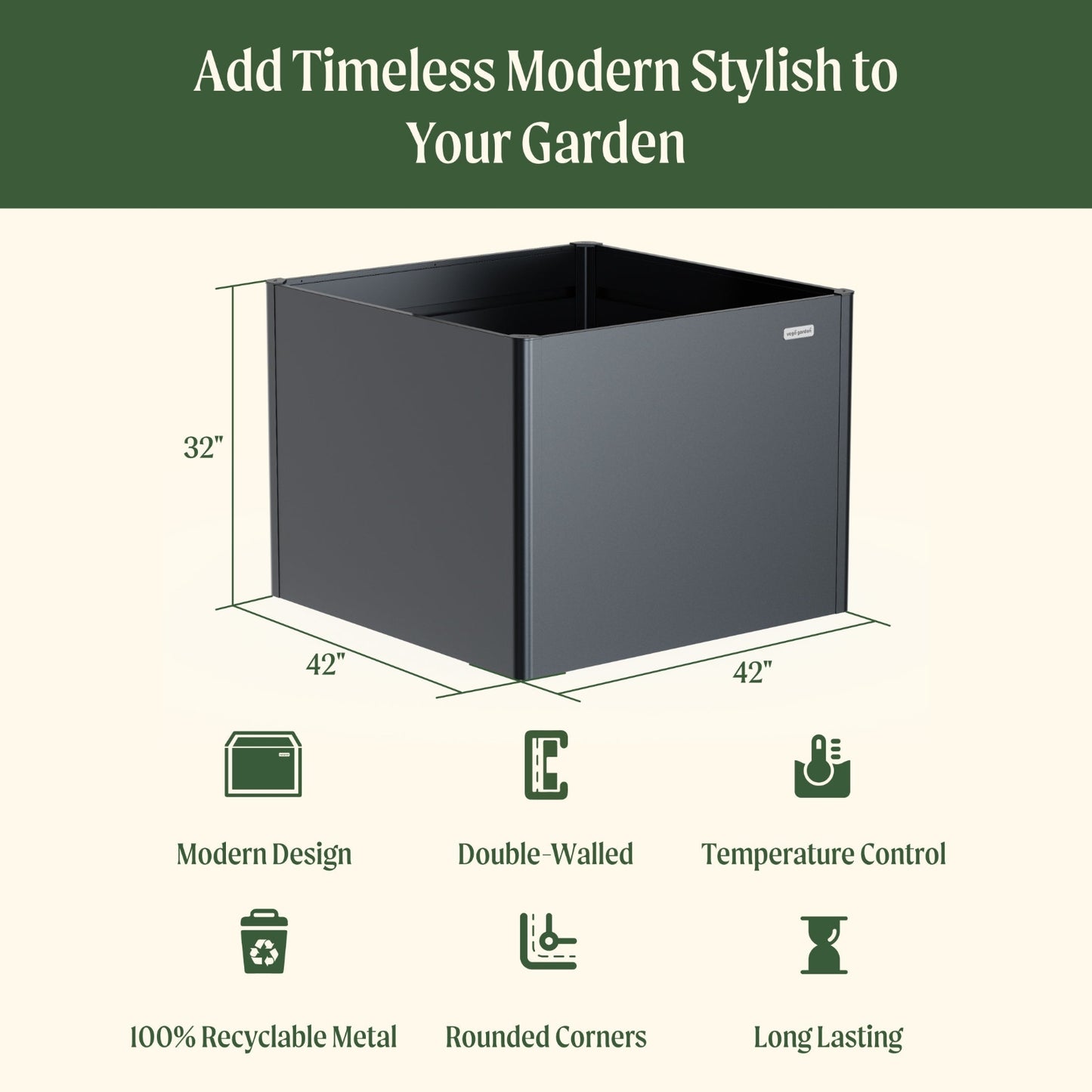 Metal garden planter with dimensions of 42 inches wide by 42 inches long by 32 inches tall and included features: modern design, double-walled, temperature control, 100% recyclable metal, rounded corners, and long lasting.