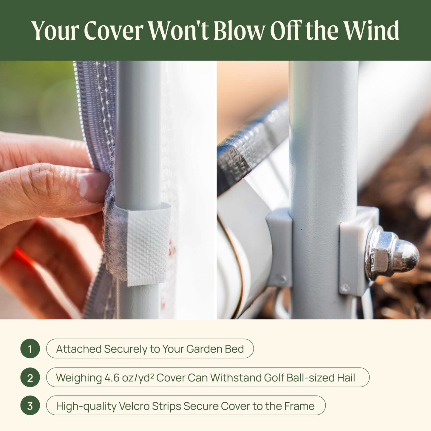 Mesh Cover System for raised garden beds product feature with hand holding a garden cover and text including: your cover won't blow off in the wind, attached securely to your garden bed, weighs 4.6 ounces so can withstand golf ball sized hail, and high-quality Velcro strops are used to secure the cover to the frame.
